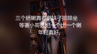 创意调教大神【冷漠】超猛技术型母狗训练，复刻AV荣誉洞名场面开盲盒爆肏