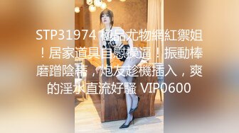 VIP资源大师极限贴身CD超多漂亮小姐姐~亮点多多~各种撩人内内阴毛盖不住都跑出来了