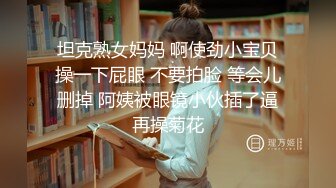 操到G点了，19岁羞涩学妹少女感十足呀【简 介内有约炮渠道】