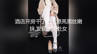 STP24791 专攻美人妻，风情万种妩媚动人，姐姐一举一动皆是风情，风骚浪叫让你把持不住，香艳佳作