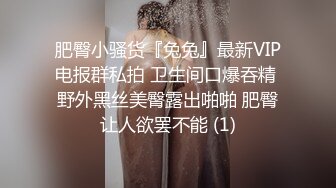 大海浪探花肉肉身材小姐姐，洗完澡插嘴掰穴调情，后入骑乘扛起双腿，妹纸被操的受不了啊啊叫